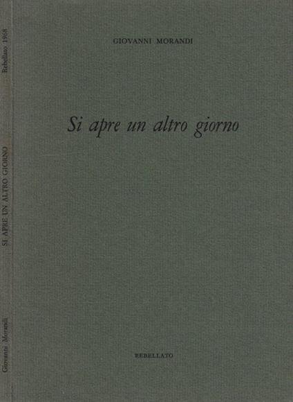 Si apre un altro giorno - Giovanni Morandi - copertina