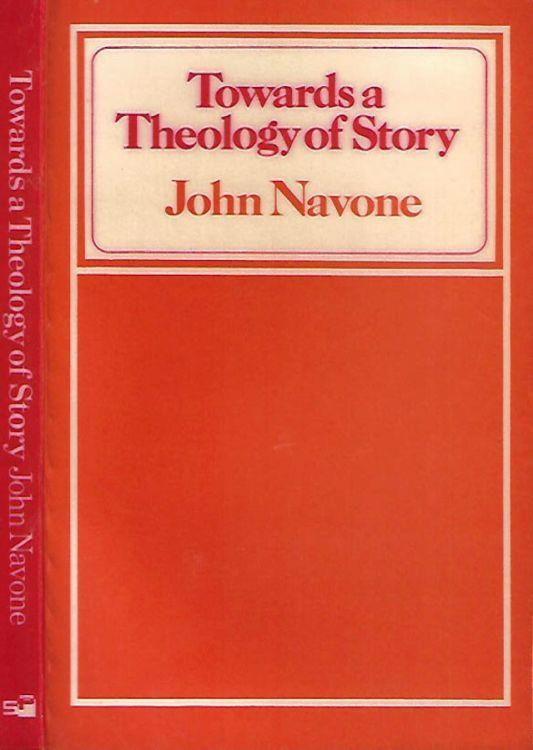 Towards a Theology of Story - John Navone - copertina