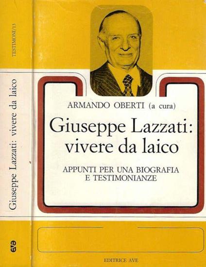 Giuseppe Lazzatti: vivere da laico - Armando Oberti - copertina