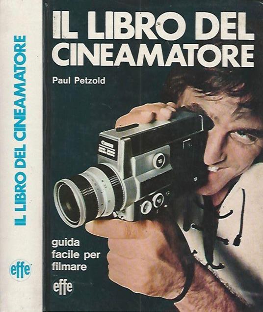 Il libro del cineamatore - Paul Petzold - copertina