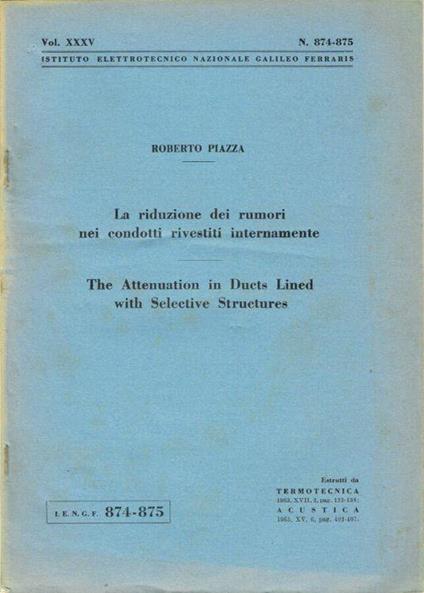 La riduzione dei rumori nei condotti rivestiti internamente - The Attenuation in Ducts Lined with Selective Structures - Roberto Piazza - copertina