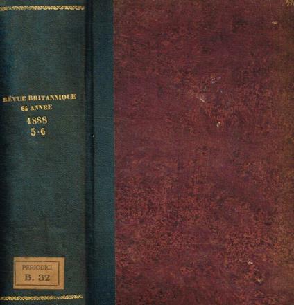 Revue britannique. Revue Internationale. 64°année, 1888. Tome cinquiéme, tome sixiéme - Amédée Pichot - copertina