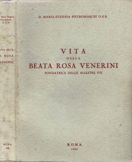 Vita della Beata Rosa Venerini - Maria Eugenia Pietromarchi - copertina