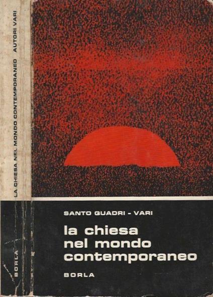 La Chiesa nel mondo contemporaneo - Sante Quadri - copertina