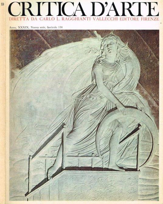 Critica d'arte. Anno XXXIX, nuova serie, fascicolo 134, marzo-aprile 1974 - Carlo Ludovico Ragghianti - copertina