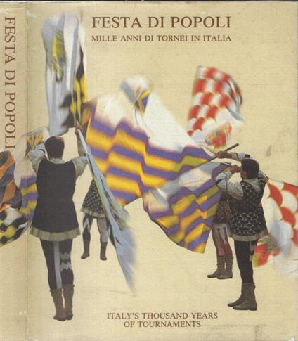 Festa di popoli mille anni di tornei in Italia - Enrico Rainero - copertina