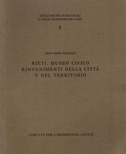 Rieti. Museo Civico - Rinvenimenti della città e del territorio - Anna Maria Reggiani - copertina