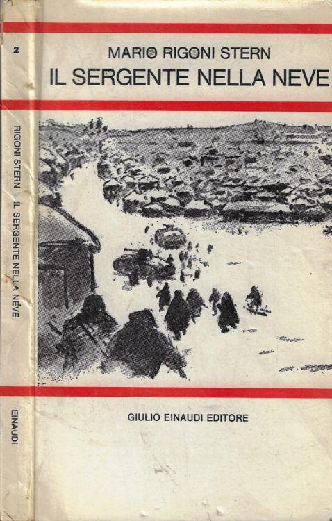 Il sergente nella neve - Mario Rigoni Stern - Libro Usato - Einaudi -  Letture per la scuola media