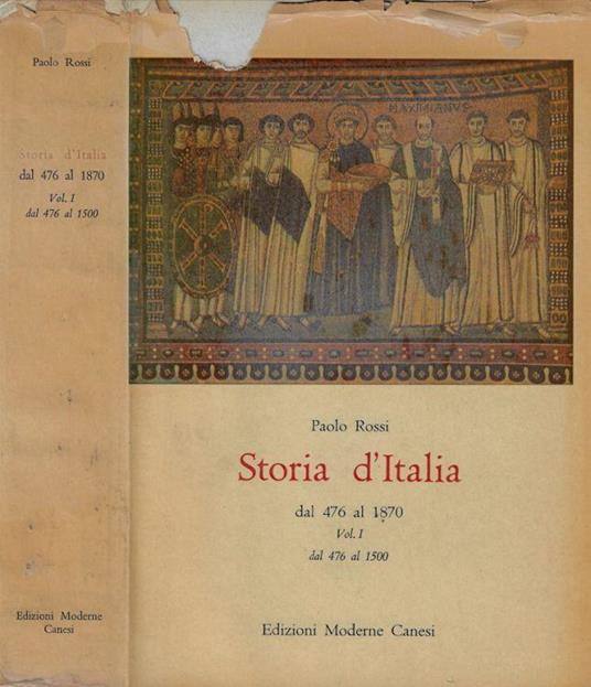 Storia d'Italia dal 476 al 1870 vol. I- dal 476 al 1500 - Paolo Rossi - copertina