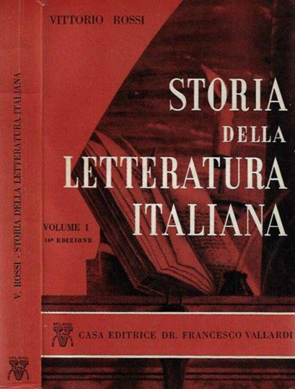 Storia della Letteratura Italiana. Vol. I - Dalle origini al secolo decimoquinto - Vittorio Rossi - copertina