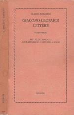 Giacomo Leopardi. Lettere - Tomo Primo