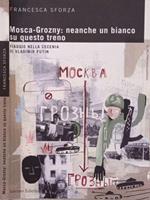 Mosca-Grozny: neanche un bianco su questo treno