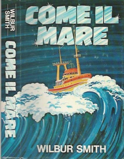 Come il mare - Wilbur Smith - copertina