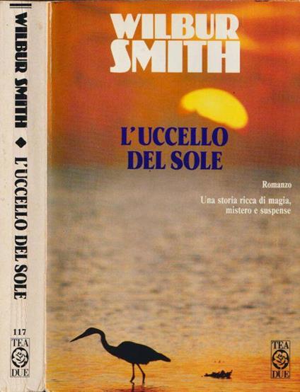 L' Uccello del Sole - Wilbur Smith - copertina
