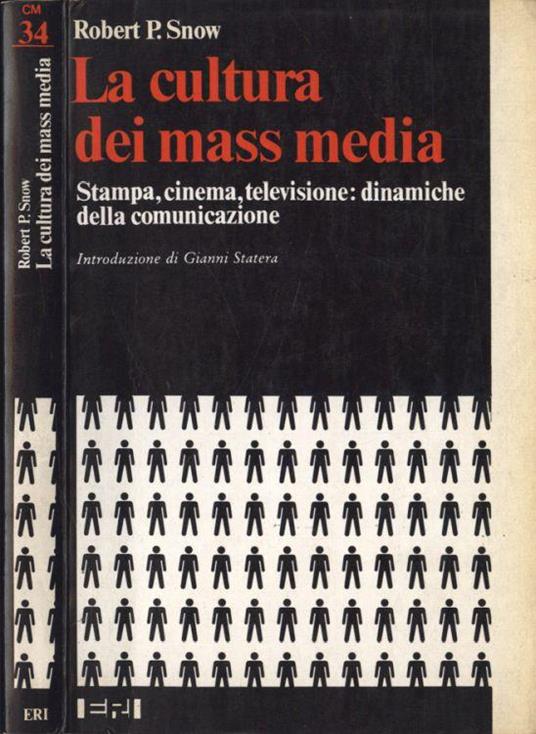 La cultura dei mass media - Robert P. Snow - copertina