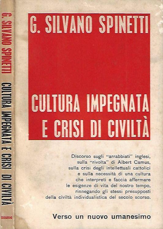 Cultura impegnata e crisi di civiltà - G. Silvano Spinetti - copertina