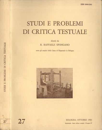 Studi e problemi di critica testuale Vol. XXVII - Raffaele Spongano - copertina