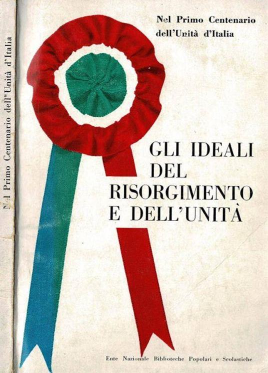 Gli ideali del Risorgimento e dell'Unità - Giuseppe Talamo - copertina