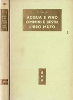 Acqua e vino - Ommini e bestie - Libro muto