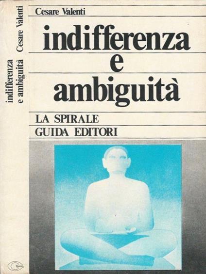 Indifferenza e ambiguità - Cesare Valenti - copertina