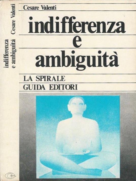 Indifferenza e ambiguità - Cesare Valenti - copertina