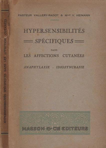 Hypersensibilites specifiques dans les affections cutanees - Pasteur Vallery Radot - copertina