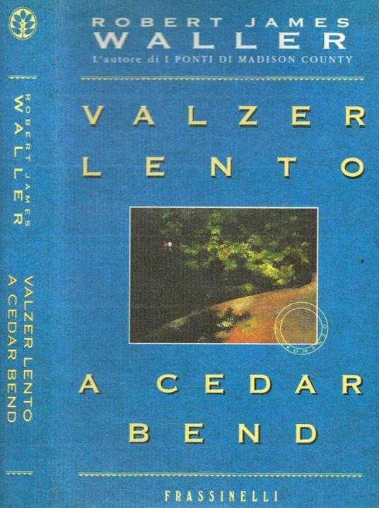 Varlzer Lento A Cedar Bend - Robert James Waller - copertina