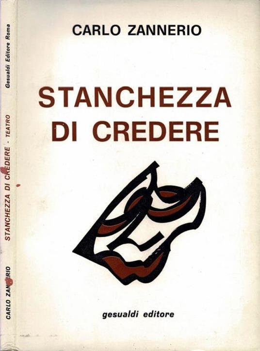 Stanchezza di credere - Carlo Zannerio - copertina