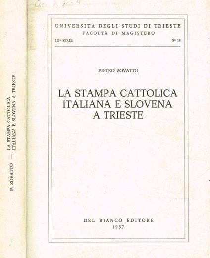 La stampa cattolica italiana e slovena a Trieste - Pietro Zovatto - copertina