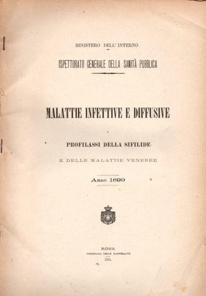 Malattie infettive e diffusive e profilassi della sifilide e delle malattie veneree anno 1899 - copertina