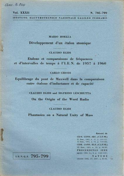 Développement d'un étalon atomique - Etalons et comparaisons de fréquences et d'intervalles de temps à l' I. E. N. de 1957 à 1960 - Equilibrage du pont de Maxwell dans la comparaison entre étalons d'inductance et de capacité - On the Origin of the Wo - copertina