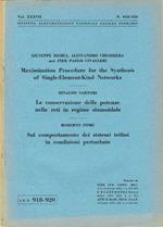 Maximization Procedure for the Synthesis of Single-Element-Kind Networks - La conservazione delle potenze nelle reti in regime sinusoidale - Sul comportamento dei sistemi trifasi in condizioni perturbate