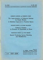 The Approximation of Unknown Systems by Simple Models. A Statistical Approach in Function Spaces - Control of System in Presence of Uncertainty in Norm - Speech Producting System Modeling and Identification