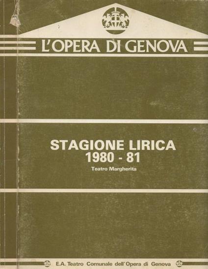 L' Opera di Genova. Stagione Lirica 1980-81 - Teatro Margherita - copertina