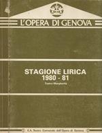 L' Opera di Genova. Stagione Lirica 1980-81 - Teatro Margherita