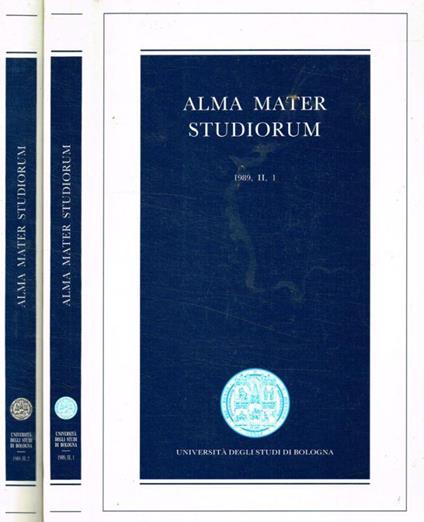 Alma mater studiorum. Rivista scientifica dell'Università di Bologna. Vol.II/1, II/2, 1989 - copertina