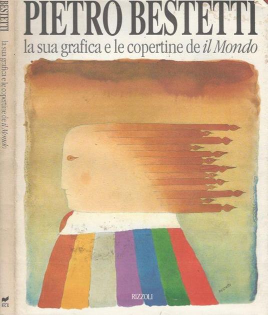 Pietro Bestetti - Libro Usato - Rizzoli - Libri illustrati | IBS