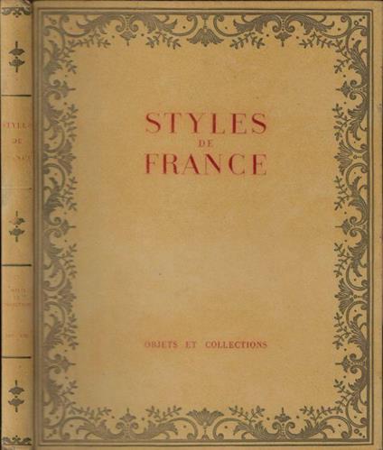 Styles de France. Objets et collections de 1610 à 1920 - copertina