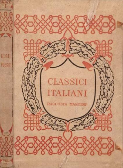 Classici italiani raccolta Martini.Giusti Poesie serie I, Vol. X - copertina