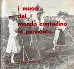 I musei del mondo contadino in Piemonte