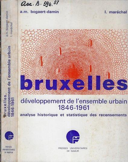 Bruxelles développement de l'ensemble urbain 1846-1961 - copertina