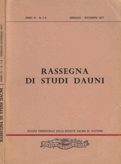 Rassegna di studi dauni - Anno IV, n. 1-4 gennaio- dicembre 1977 - copertina