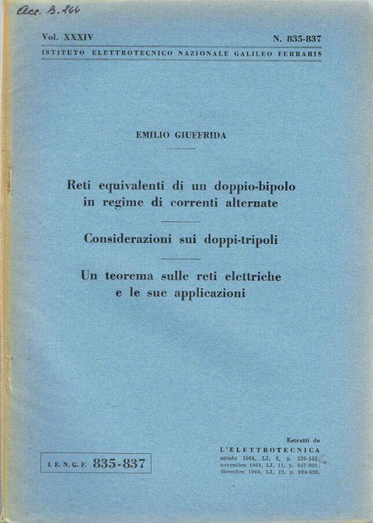 Reti equivalenti di un doppio-bipolo in regime di correnti alternate - Considerazioni sui doppi-tripoli - Un teorema sulle reti elettriche e le sue applicazioni - copertina