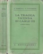 La tragica vicenda di Carlo III (1848-1859)