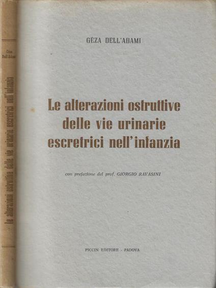 Le alterazioni ostruttive delle vie urinarie esecretrici nell'infanzia - copertina