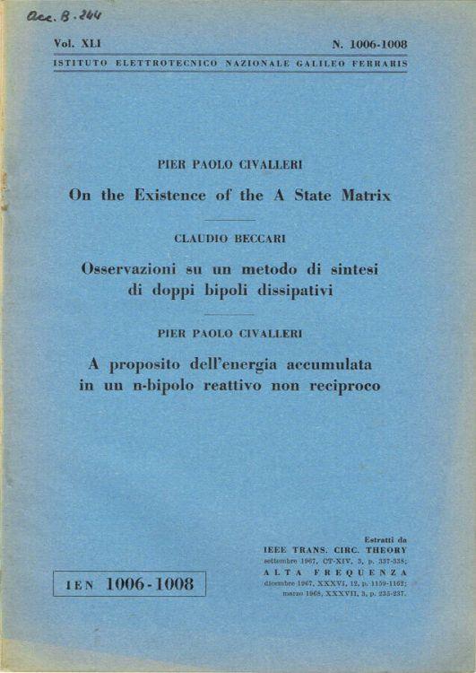 On the Existence of the A State Matrix - Osservazioni su un metodo di sintesi di doppi bipoli dissipativi - A proposito dell'energia accumulata in un n-bipolo reattivo non reciproco - copertina