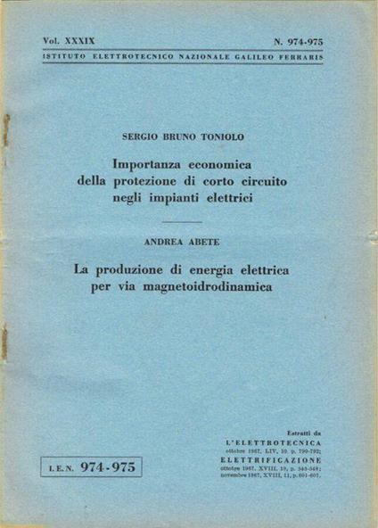 Importanza economica della protezione di corto circuito negli impianti elettrici - La produzione di energia elettrica per via magnetoidrodinamica - copertina