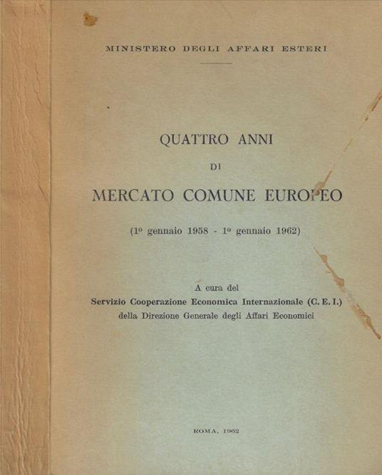 Quattro anni di mercato comune europeo (1° gennaio 1958-1° gennaio 1962) - copertina