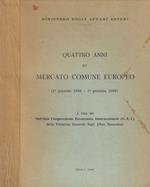 Quattro anni di mercato comune europeo (1° gennaio 1958-1° gennaio 1962)