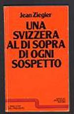 Una Svizzera al di sopra di ogni sospetto